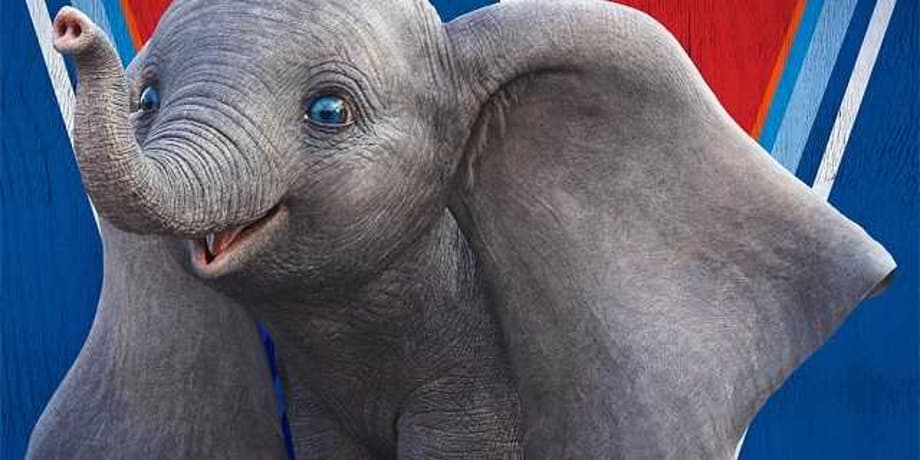 DUMBO Steals The Show In A Heart-Warming New Trailer And Poster For The Live-Action Disney Movie