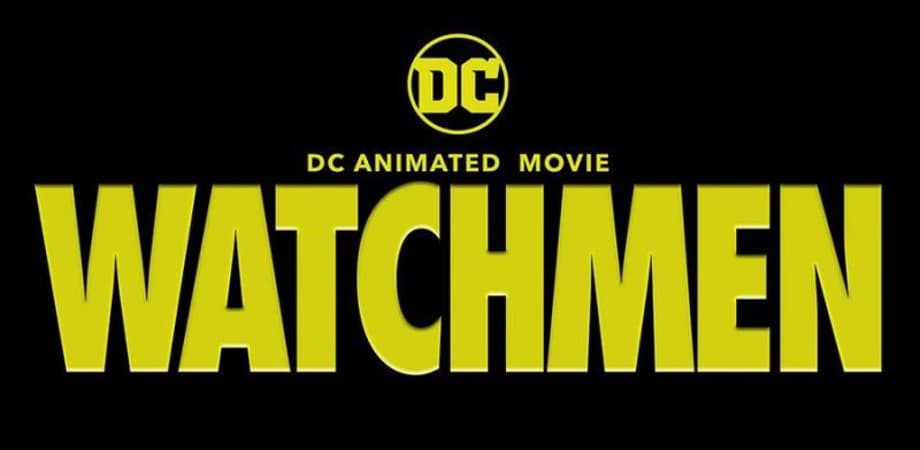 JUSTICE LEAGUE: CRISIS ON INFINITE EARTHS And WATCHMEN Animated Features Announced At SDCC