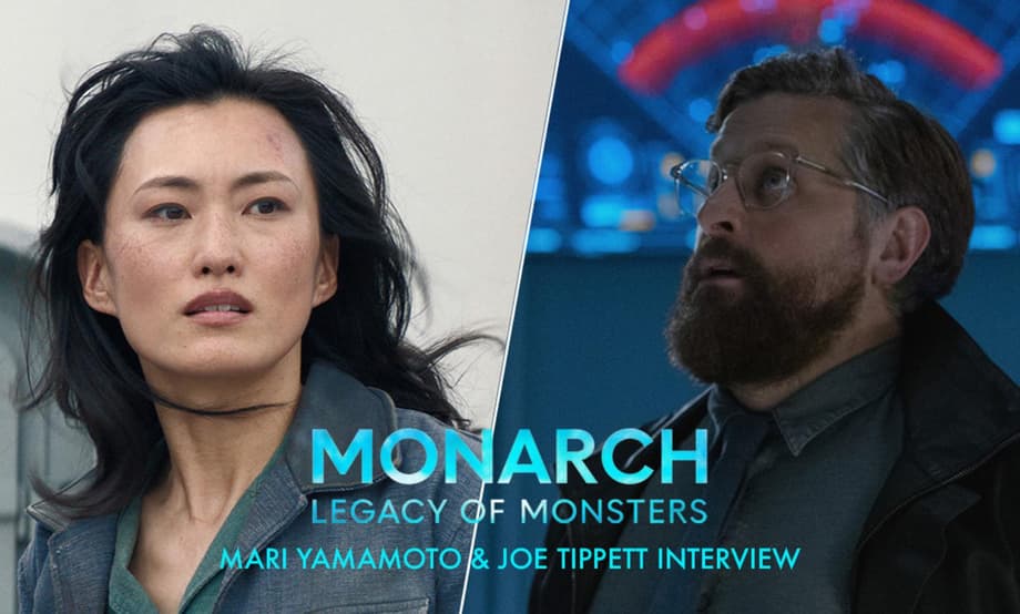 MONARCH: LEGACY OF MONSTERS Stars Mari Yamamoto & Joe Tippett On The Evolution Of Their Roles (Exclusive)