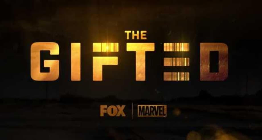 THE GIFTED Gets A First Teaser Trailer As Matt Nix's X-MEN Family Drama Is Given A Series Order At FOX