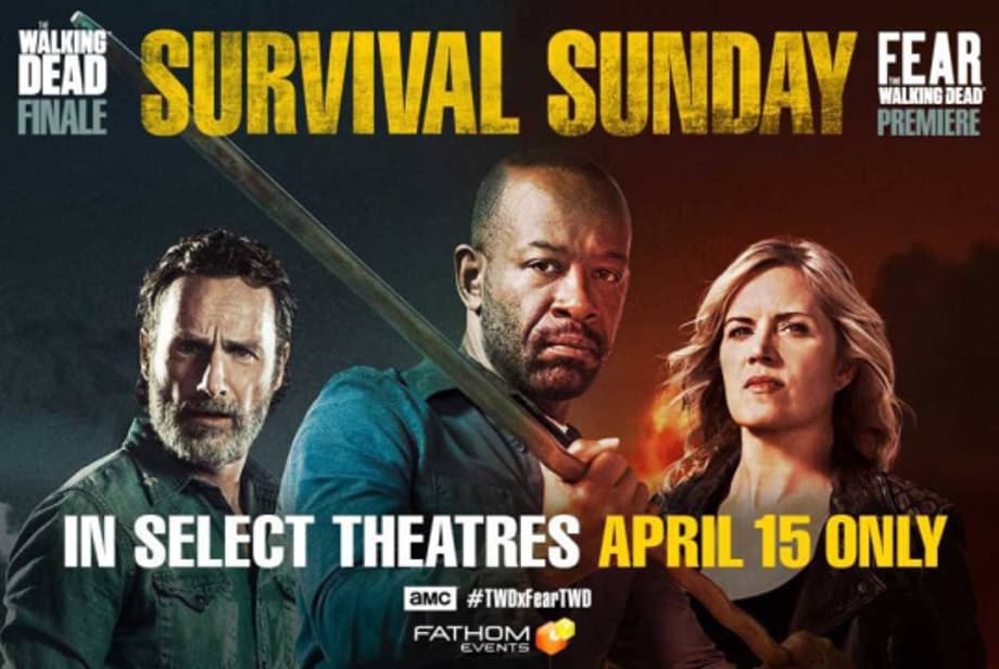 THE WALKING DEAD Season Finale and FEAR THE WALKING DEAD Season Premiere Will Be Shown In Theaters