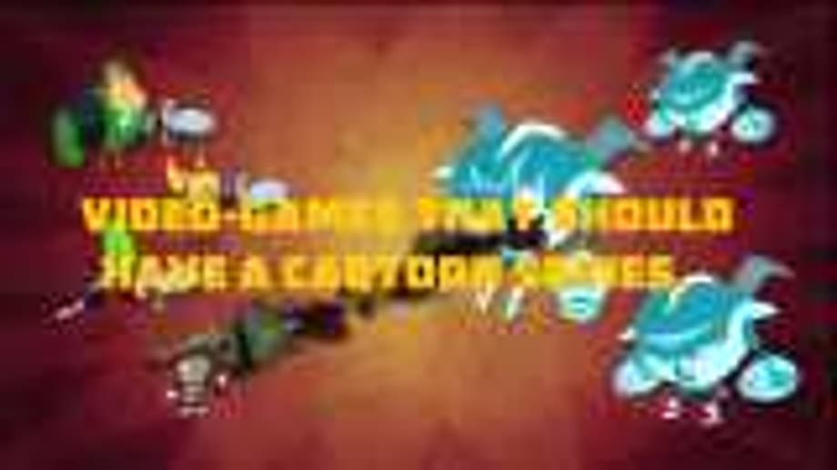 Video-games that would make an awesome Cartoon series