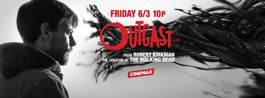 Cinemax Secures WALKING DEAD Creator's Next Project OUTCAST