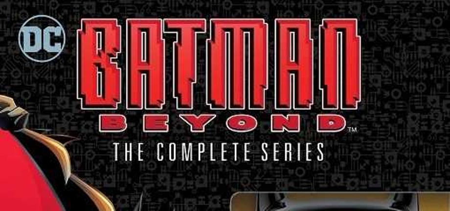 BATMAN BEYOND: THE COMPLETE SERIES LIMITED EDITION Blu-ray Is Now Available Everywhere