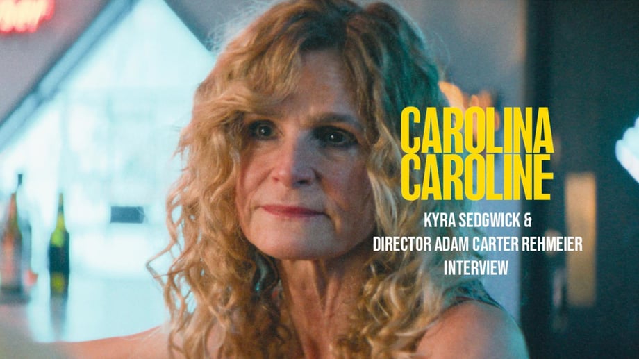 Carolina Caroline: Kyra Sedgwick & Director Adam Carter Rehmeier On Her Heart-Shattering Scene (Exclusive)
