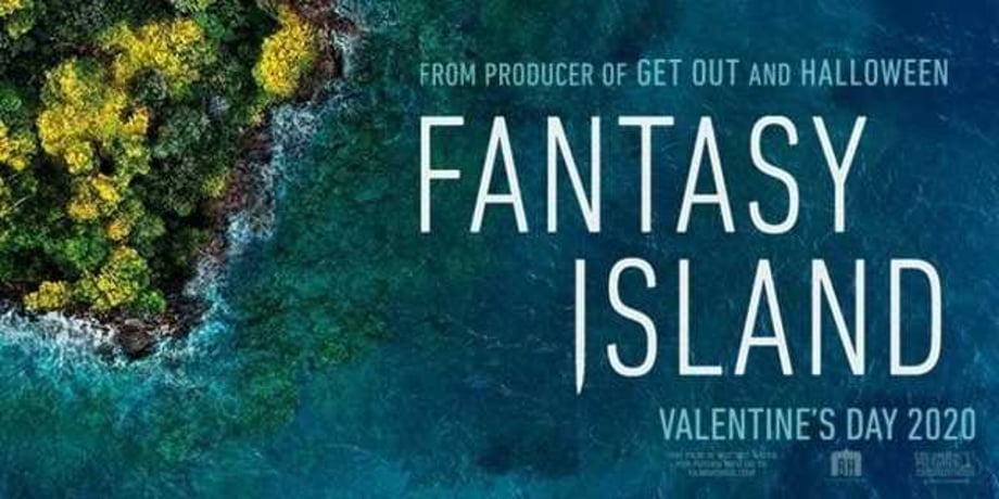 FANTASY ISLAND Trailer Makes It Clear That You Should Be Careful What You Wish For