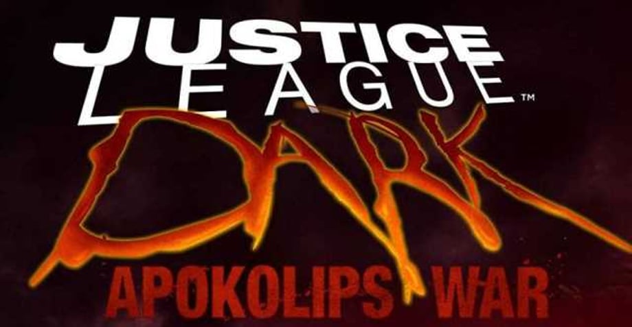 JUSTICE LEAGUE DARK: APOKOLIPS WAR Cast List And First Official Image Released