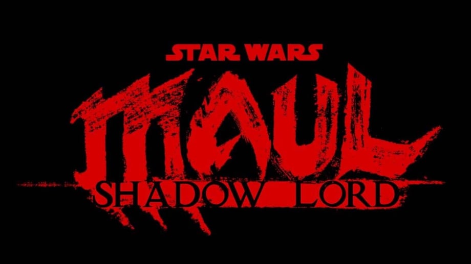 STAR WARS: MAUL - SHADOW LORD Animated TV Series Starring Sam Witwer Officially Set For 2026 Release