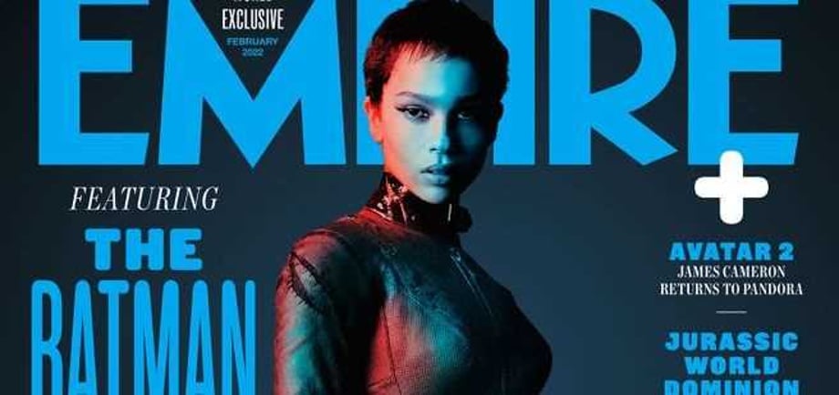 THE BATMAN Empire Covers Give Us New Looks At Robert Pattinson's Dark Knight & Zoe Kravitz's Catwoman