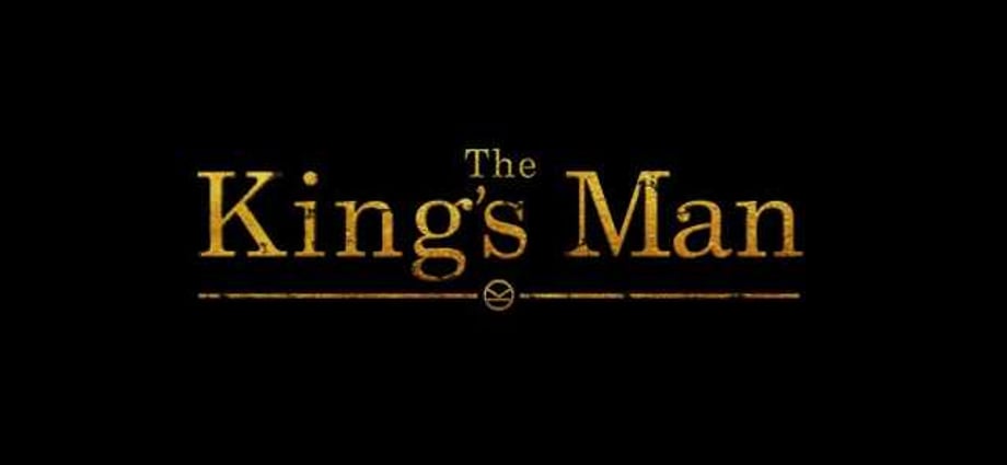 THE KING'S MAN: Check Out The First Trailer For Matthew Vaughn's Prequel To THE SECRET SERVICE