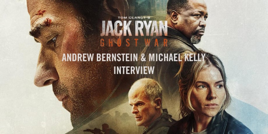 Tom Clancy's Jack Ryan: Ghost War - Andrew Bernstein & Michael Kelly Break Down The New Film (Exclusive)