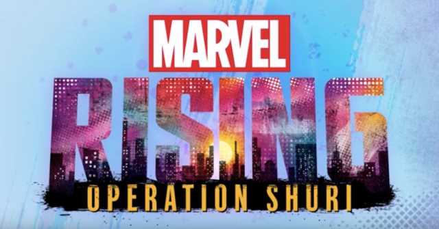 MARVEL RISING: OPERATION SHURI Animated Special To Premiere At NYCC ...