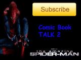 The Amazing Spider-Man Trailer/Video - Comic Book Talk 2