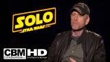 Star Wars Video - Solo A Star Wars Story - Ron Howard Interview